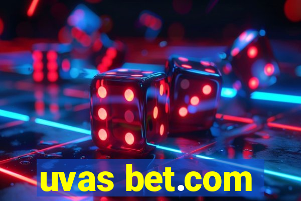 uvas bet.com